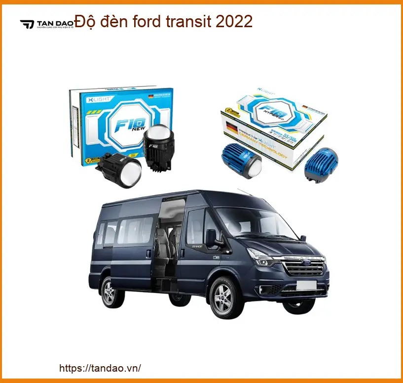 Độ Đèn Bi LED Ford Transit 2022 - Trung Tâm Lắp Đặt Uy Tín TPHCM