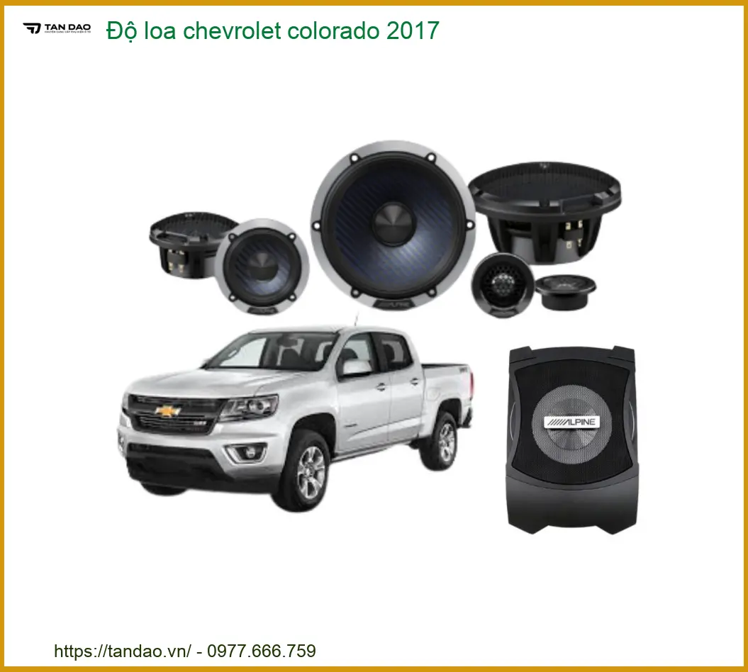 Độ Loa Chevrolet Colorado 2017 - Trung Tâm Lắp Đặt Chính Hãng TPHCM
