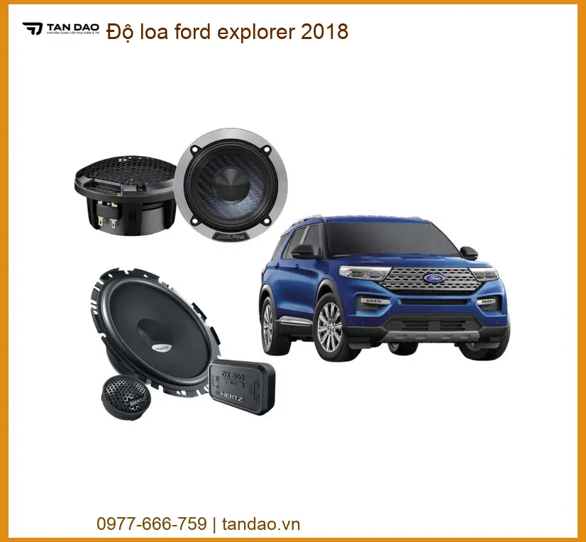 Độ loa Ford Explorer 2018 - Địa Chỉ Lắp Đặt Chính Hãng Giá Tốt TPHCM