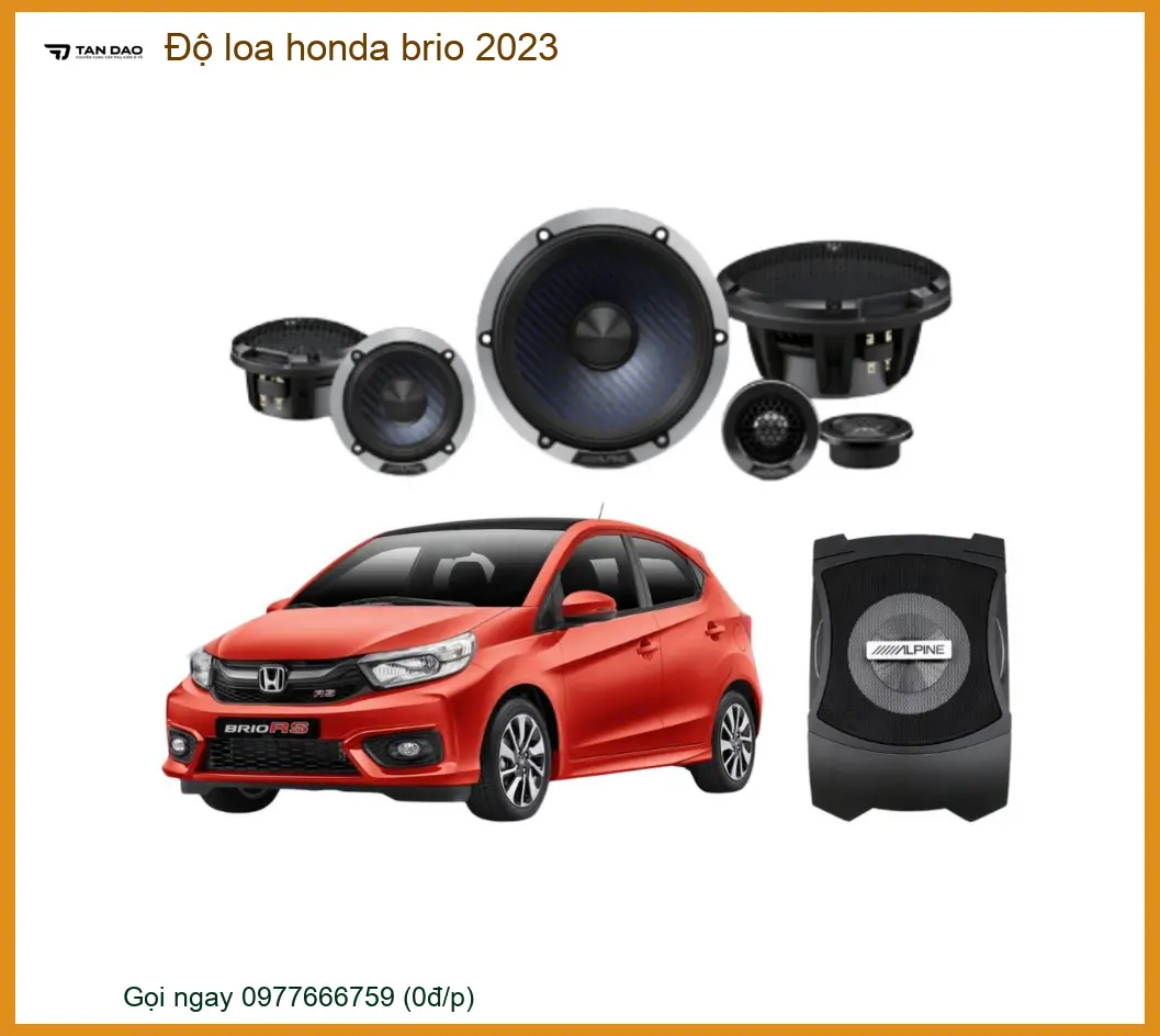 Nâng Cấp Âm Thanh Loa Honda Brio 2023 - Trung Tâm Lắp Đặt Chính Hãng Giá Tốt TPHCM