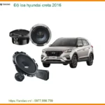 Độ Loa Hyundai Creta 2016 - Trung Tâm Nâng Cấp Uy Tín Giá Tốt TPHCM