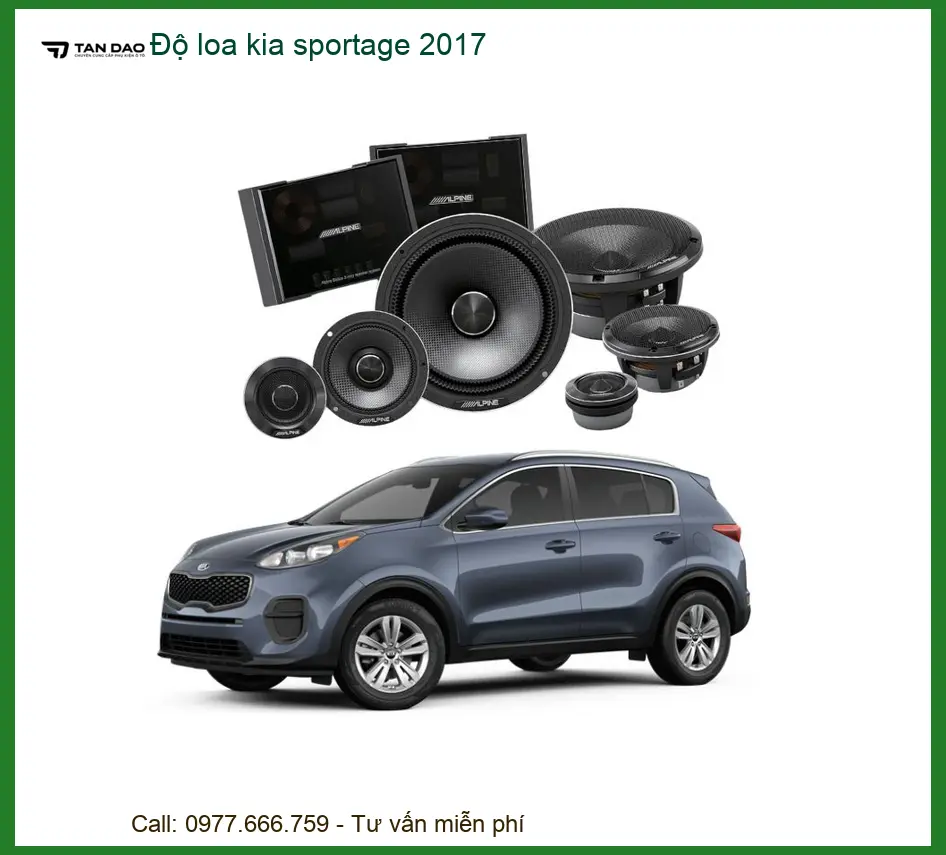 Độ Loa Kia Sportage 2017 - Địa Chỉ Lắp Đặt Uy Tín Giá Tốt TPHCM