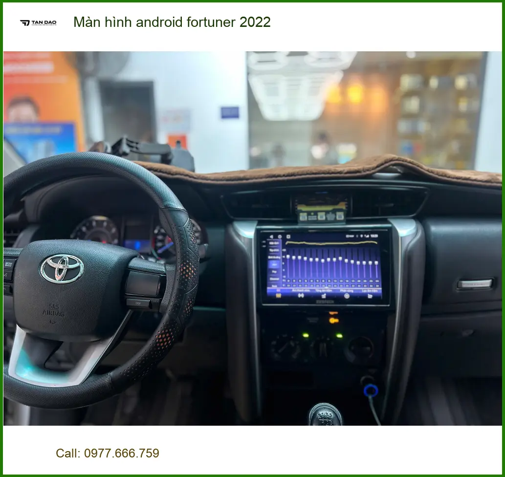 Anh Nam nâng cấp màn hình Android Fortuner 2022 ở Bình Chánh do màn zin kém.