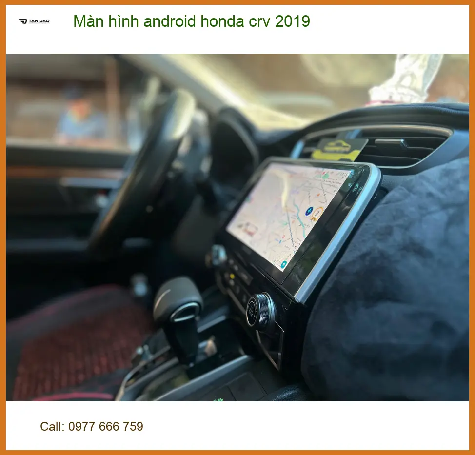 Anh Duy lắp màn hình Android Honda CRV 2019 tại Quận 6 để tiện theo dõi bản đồ và giải trí