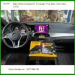 Chị Linh lắp Màn Hình Android Ô Tô cho Mec C300 ở Thủ Đức