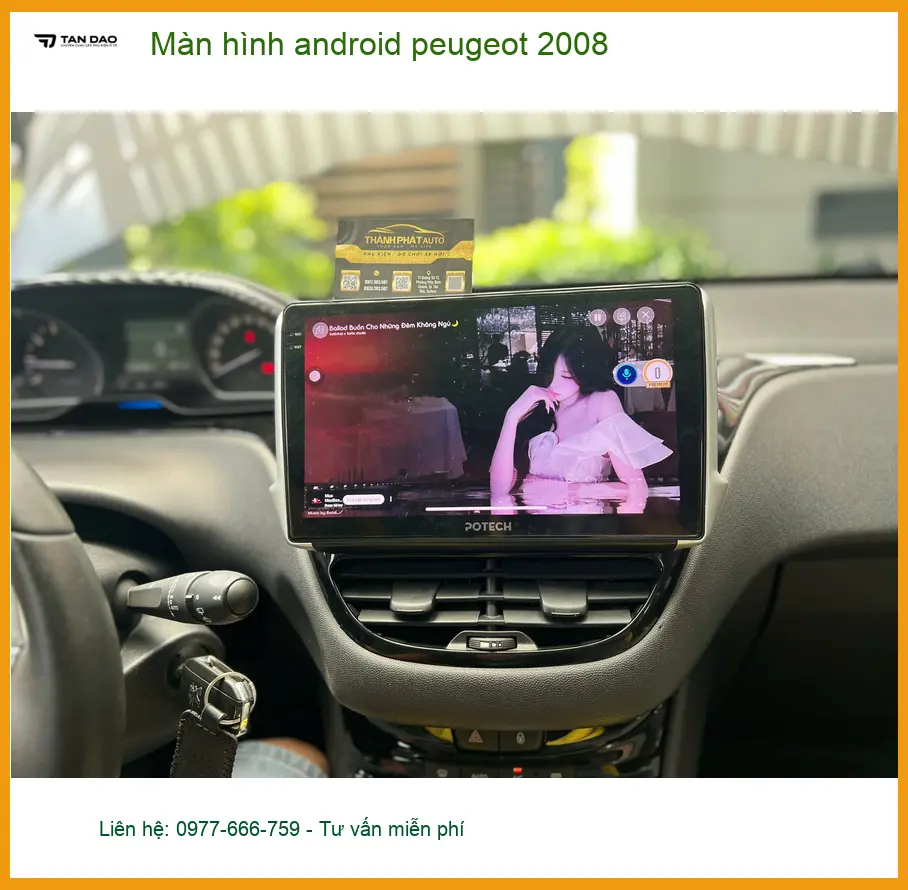Anh Đình lắp màn hình Android Peugeot 2008 tại Bình Chánh để trải nghiệm giải trí tốt hơn ảnh thực tế 2
