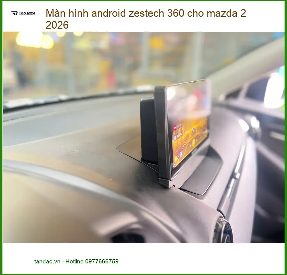Anh Bách nâng cấp màn hình Android Zestech 360 Mazda 2 2026 tại Quận 1. ảnh thực tế 2