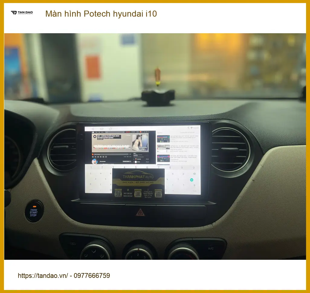 Anh Dũng lắp màn hình Potech Hyundai i10 tại Quận Bình Tân ảnh thực tế 4