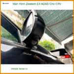 Anh Duy lắp Màn Hình Zestech EX ADAS cho CRV Quận Bình Tân vì cần ADAS