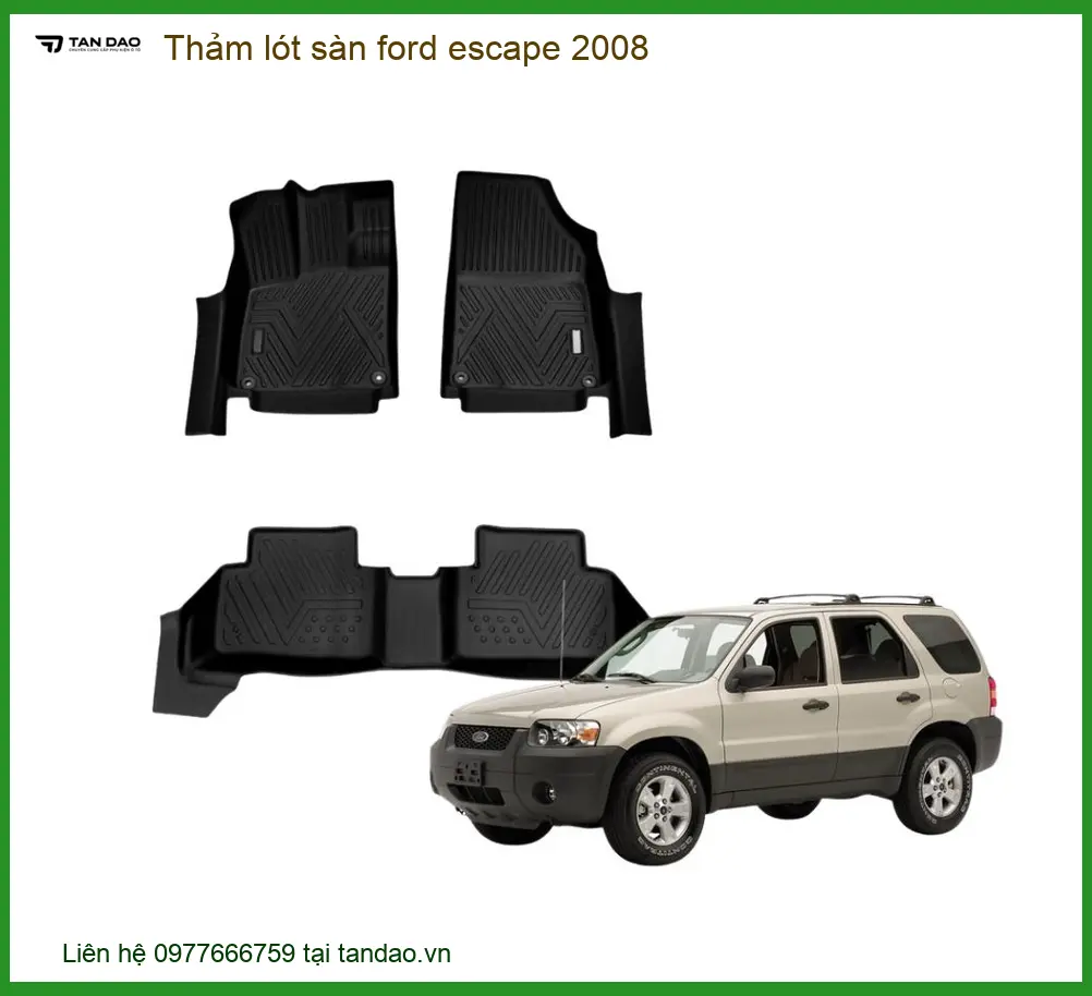 Thảm lót sàn Ford Escape 2008 - Địa Chỉ Lắp Đặt Thảm Sàn Uy Tín TPHCM