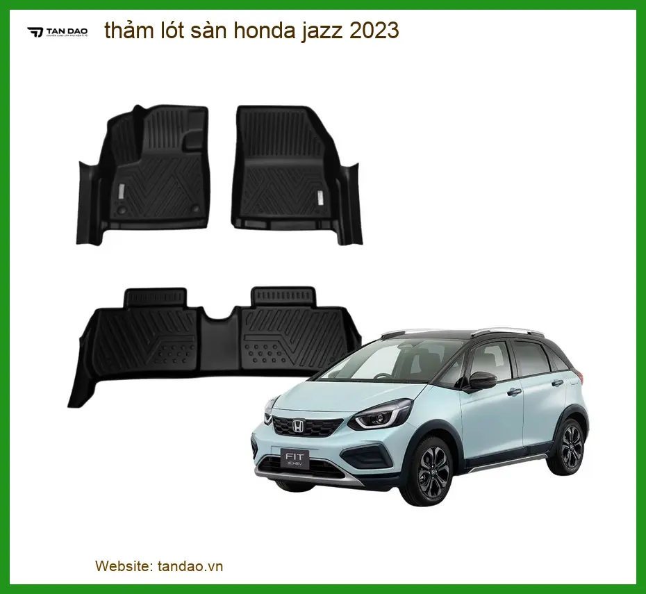 Thảm Lót Sàn Honda Jazz 2023 - Trung Tâm Lắp Đặt Uy Tín TPHCM