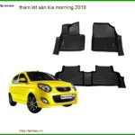Thảm Lót Sàn Kia Morning 2010 - Trung Tâm Lắp Đặt Uy Tín TPHCM