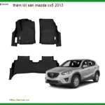 Thảm Lót Sàn Mazda CX5 2013 - Trung Tâm Lắp Đặt Chính Hãng, Cao Cấp TPHCM