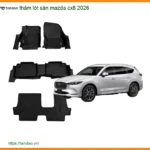 Thảm Lót Sàn Mazda CX8 2026 - Trung Tâm Lắp Đặt Uy Tín TPHCM