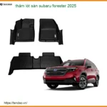 Thảm Lót Sàn Subaru Forester 2025 - Địa Chỉ Lắp Đặt Chính Hãng TPHCM