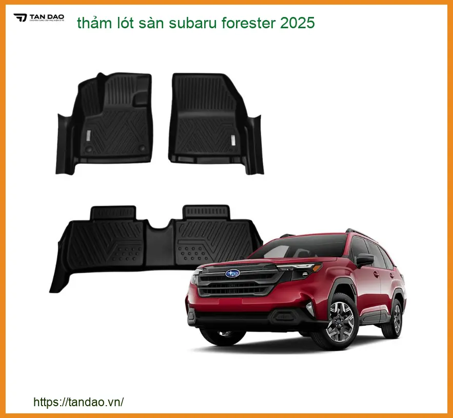 Thảm Lót Sàn Subaru Forester 2025 - Địa Chỉ Lắp Đặt Chính Hãng TPHCM