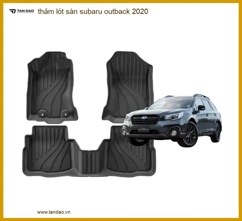 Thảm Lót Sàn Subaru Outback 2020 - Trung Tâm Lắp Đặt Uy Tín TPHCM