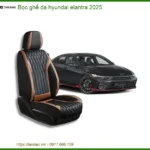 Bọc Ghế Da Hyundai Elantra 2025 - Trung Tâm Lắp Đặt Uy Tín TPHCM