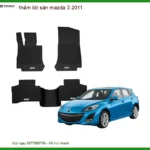 Thảm Lót Sàn Ô Tô Mazda 3 2011 - Địa Chỉ Gắn Chính Hãng TPHCM